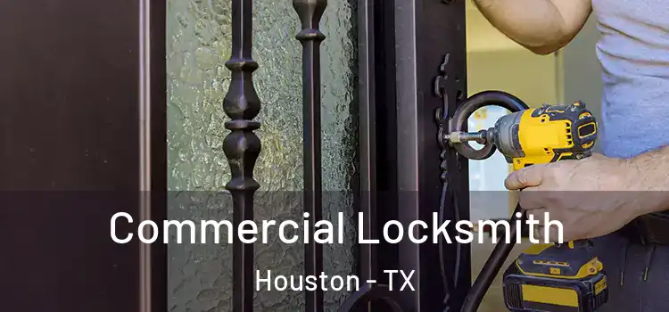 Commercial Locksmith Houston - TX