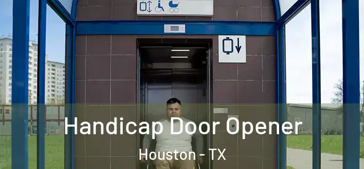 Handicap Door Opener Houston - TX